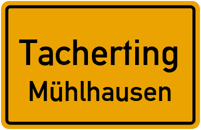 Ortsschild Tacherting Mühlhausen