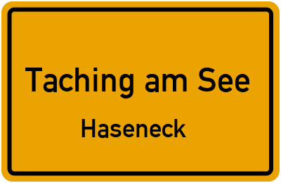 Ortsschild Taching am See Haseneck