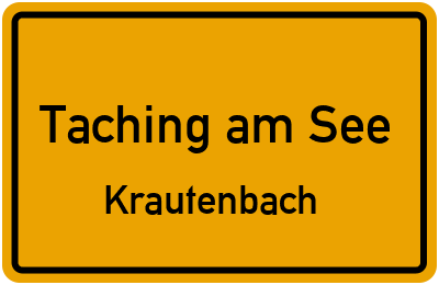 Ortsschild Taching am See Krautenbach