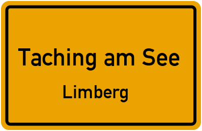 Ortsschild Taching am See Limberg