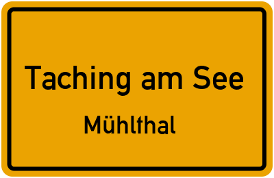 Straßenverzeichnis Taching am See Mühlthal