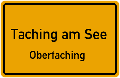 Ortsschild Taching am See Obertaching