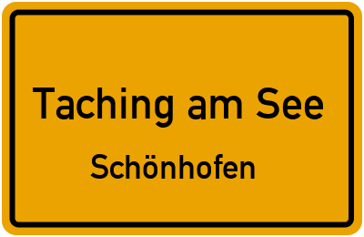 Ortsschild Taching am See Schönhofen