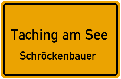 Ortsschild Taching am See Schröckenbauer