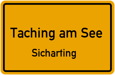 Ortsschild Taching am See Sicharting
