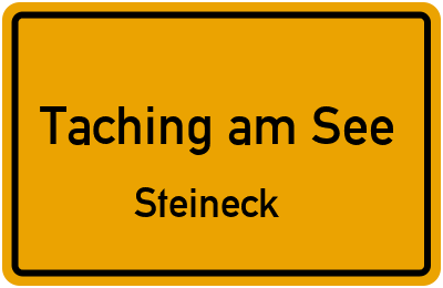 Ortsschild Taching am See Steineck