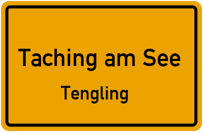 Ortsschild Taching am See Tengling