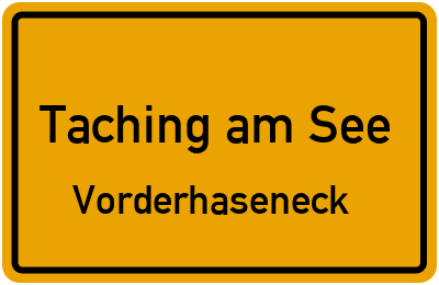 Ortsschild Taching am See Vorderhaseneck