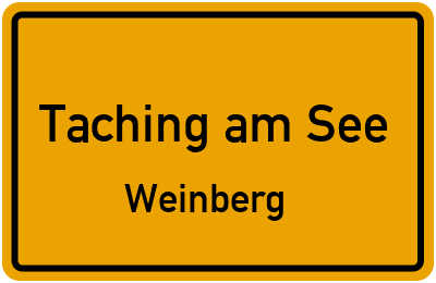 Ortsschild Taching am See Weinberg