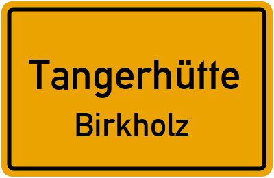 Straßenverzeichnis Tangerhütte Birkholz