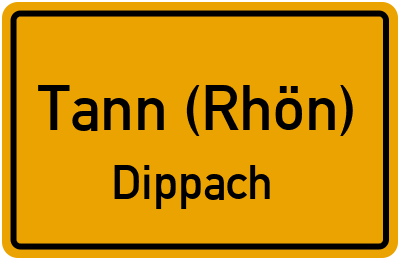 Ortsschild Tann (Rhön) Dippach