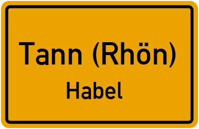 Ortsschild Tann (Rhön) Habel
