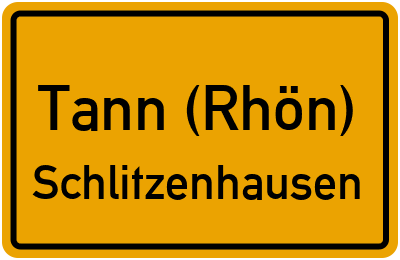Ortsschild Tann (Rhön) Schlitzenhausen