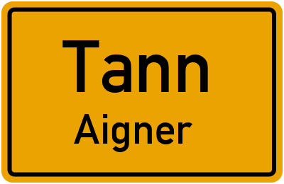 Straßenverzeichnis Tann Aigner
