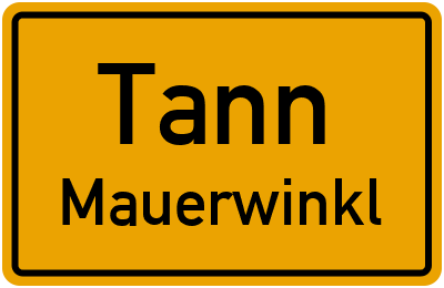 Straßenverzeichnis Tann Mauerwinkl