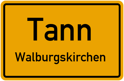 Straßenverzeichnis Tann Walburgskirchen