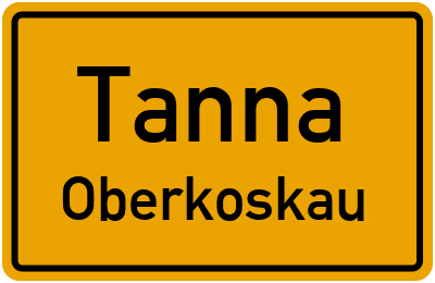 Straßenverzeichnis Tanna Oberkoskau