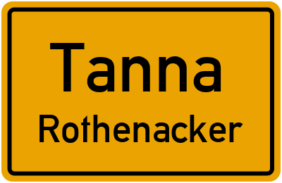Ortsschild Tanna Rothenacker