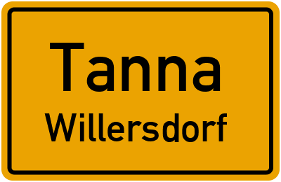 Ortsschild Tanna Willersdorf