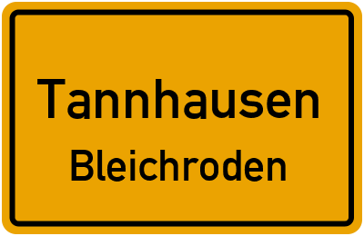 Ortsschild Tannhausen Bleichroden