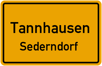 Ortsschild Tannhausen Sederndorf