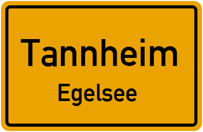 Ortsschild Tannheim Egelsee