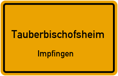 Ortsschild Tauberbischofsheim Impfingen