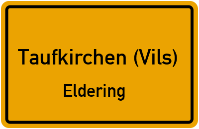 Straßenverzeichnis Taufkirchen (Vils) Eldering