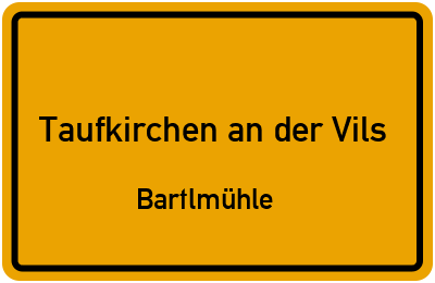 Straßenverzeichnis Taufkirchen an der Vils Bartlmühle