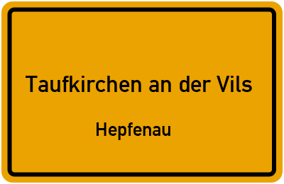 Straßenverzeichnis Taufkirchen an der Vils Hepfenau
