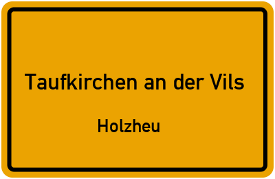 Straßenverzeichnis Taufkirchen an der Vils Holzheu