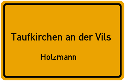 Straßenverzeichnis Taufkirchen an der Vils Holzmann