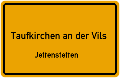 Straßenverzeichnis Taufkirchen an der Vils Jettenstetten