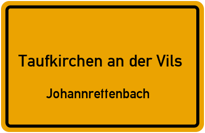 Straßenverzeichnis Taufkirchen an der Vils Johannrettenbach