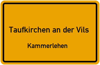 Straßenverzeichnis Taufkirchen an der Vils Kammerlehen
