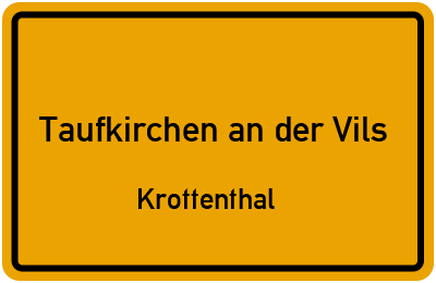 Straßenverzeichnis Taufkirchen an der Vils Krottenthal