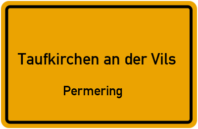 Straßenverzeichnis Taufkirchen an der Vils Permering