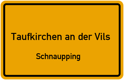 Straßenverzeichnis Taufkirchen an der Vils Schnaupping
