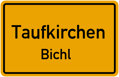 Ortsschild Taufkirchen Bichl