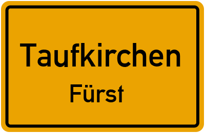Ortsschild Taufkirchen Fürst