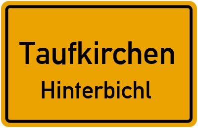 Ortsschild Taufkirchen Hinterbichl