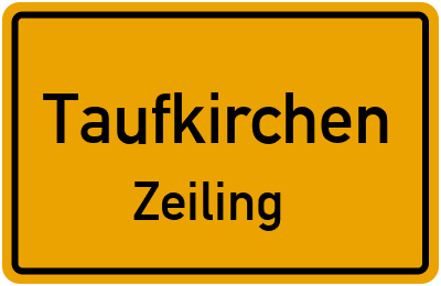 Ortsschild Taufkirchen Zeiling