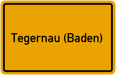 Ortsschild von Gemeinde Tegernau (Baden) in Baden-Württemberg