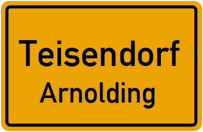 Ortsschild Teisendorf Arnolding