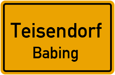 Ortsschild Teisendorf Babing
