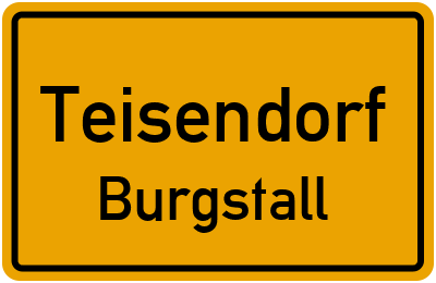 Ortsschild Teisendorf Burgstall