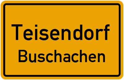 Ortsschild Teisendorf Buschachen