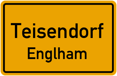 Ortsschild Teisendorf Englham