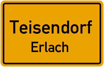 Ortsschild Teisendorf Erlach