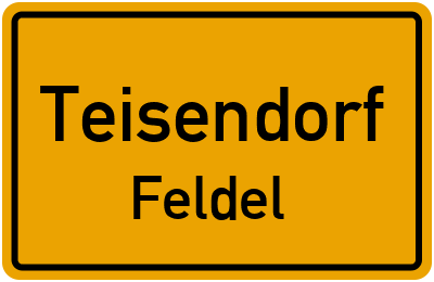 Ortsschild Teisendorf Feldel